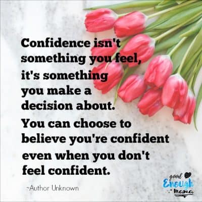 How To Be A More Confident Mom - Good Enough Mama