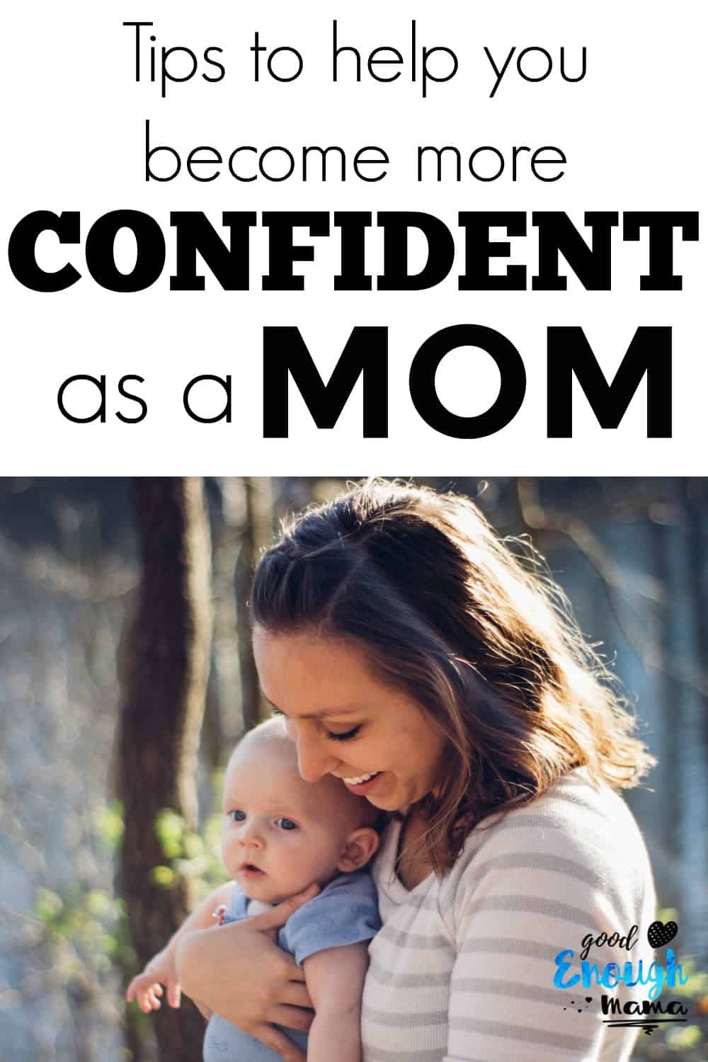 How To Be A More Confident Mom - Good Enough Mama